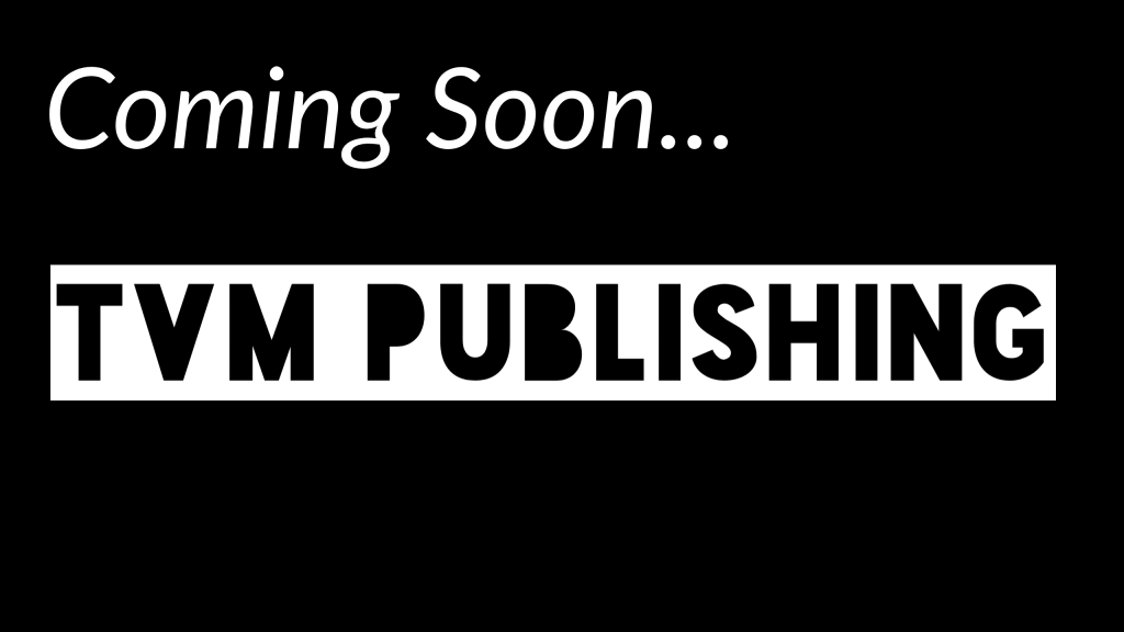 Coming Soon… TVM Publishing